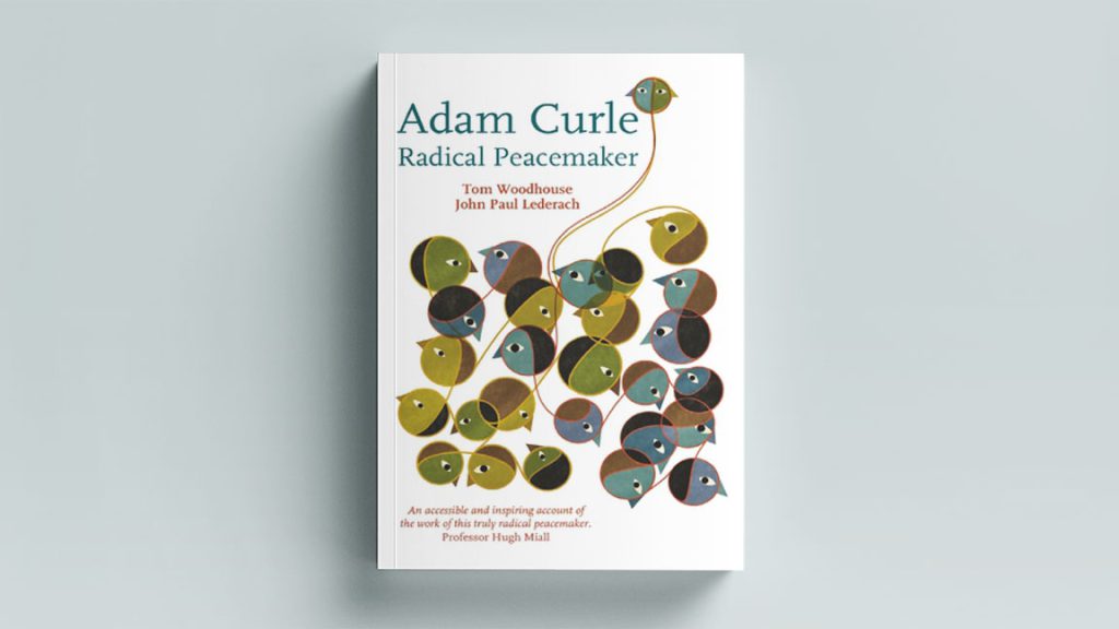 Adam Curle: Radical Peacemaker