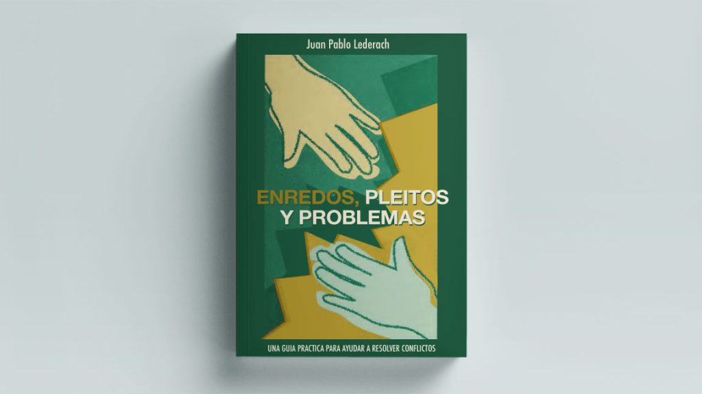 Enredos, pleitos y problemas: Una guía práctica para ayudar a resolver conflictos